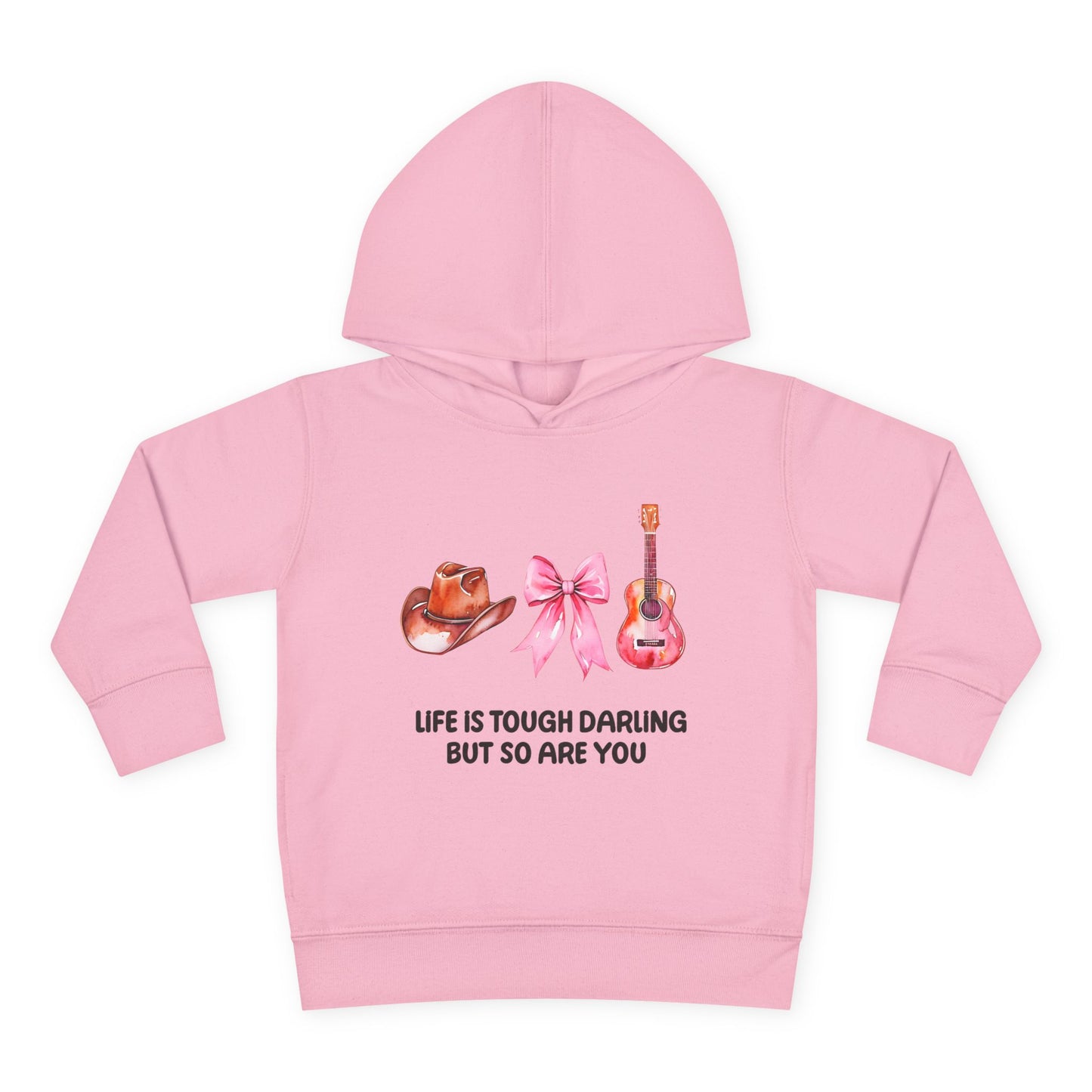 Cute Toddler Fleece Hoodie - "Life is Tough Darling but So Are You"