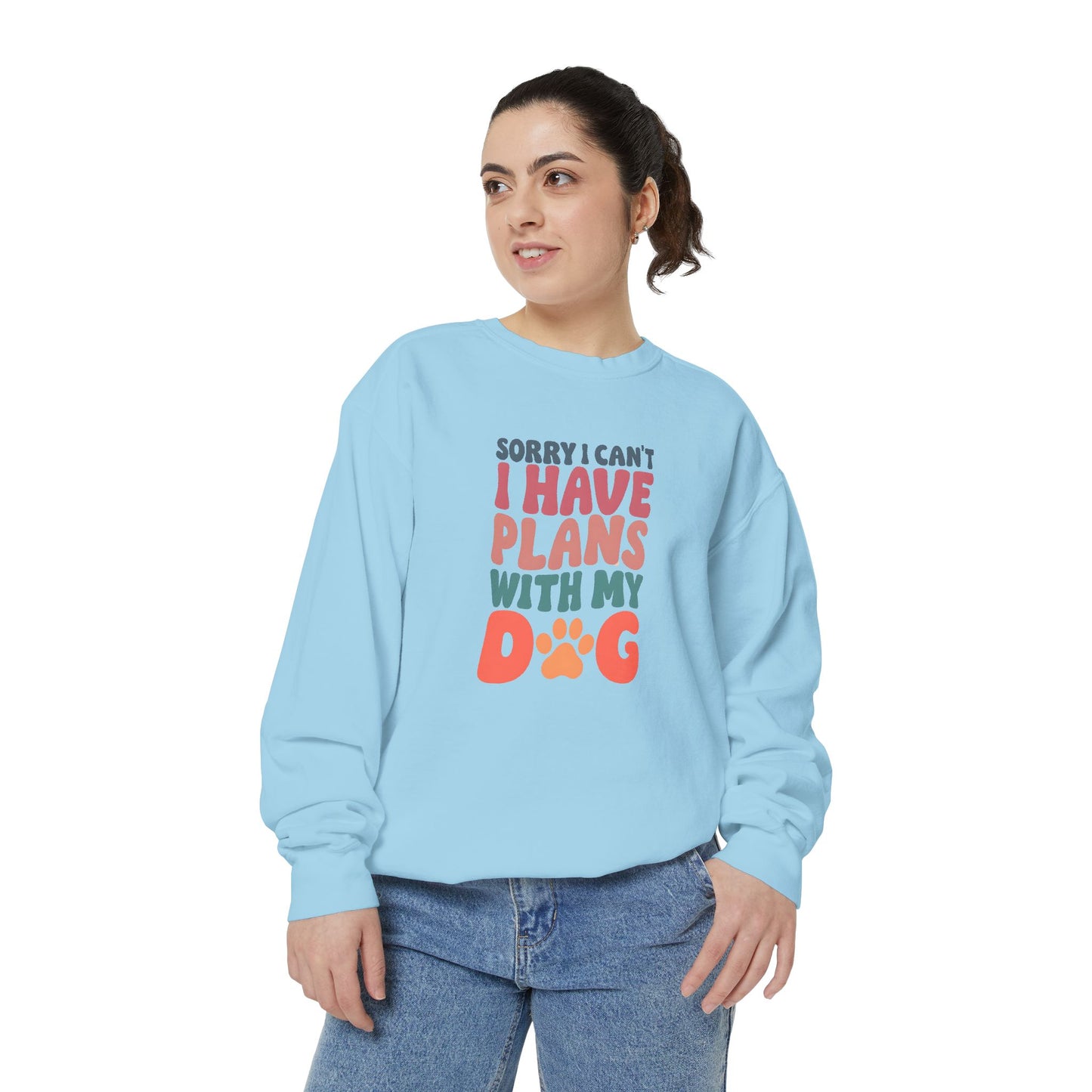 Dog Lover's Unisex Garment-Dyed Sweatshirt - 'Sorry I Can't, I Have Plans with My Dog'