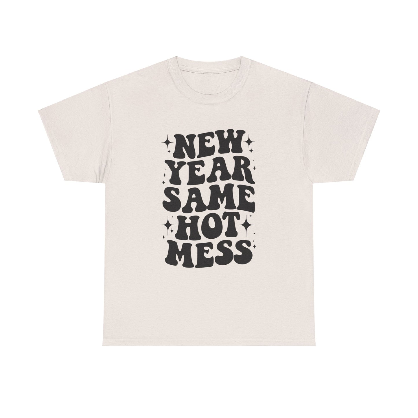 New Year Same Hot Mess Unisex Heavy Cotton Tee