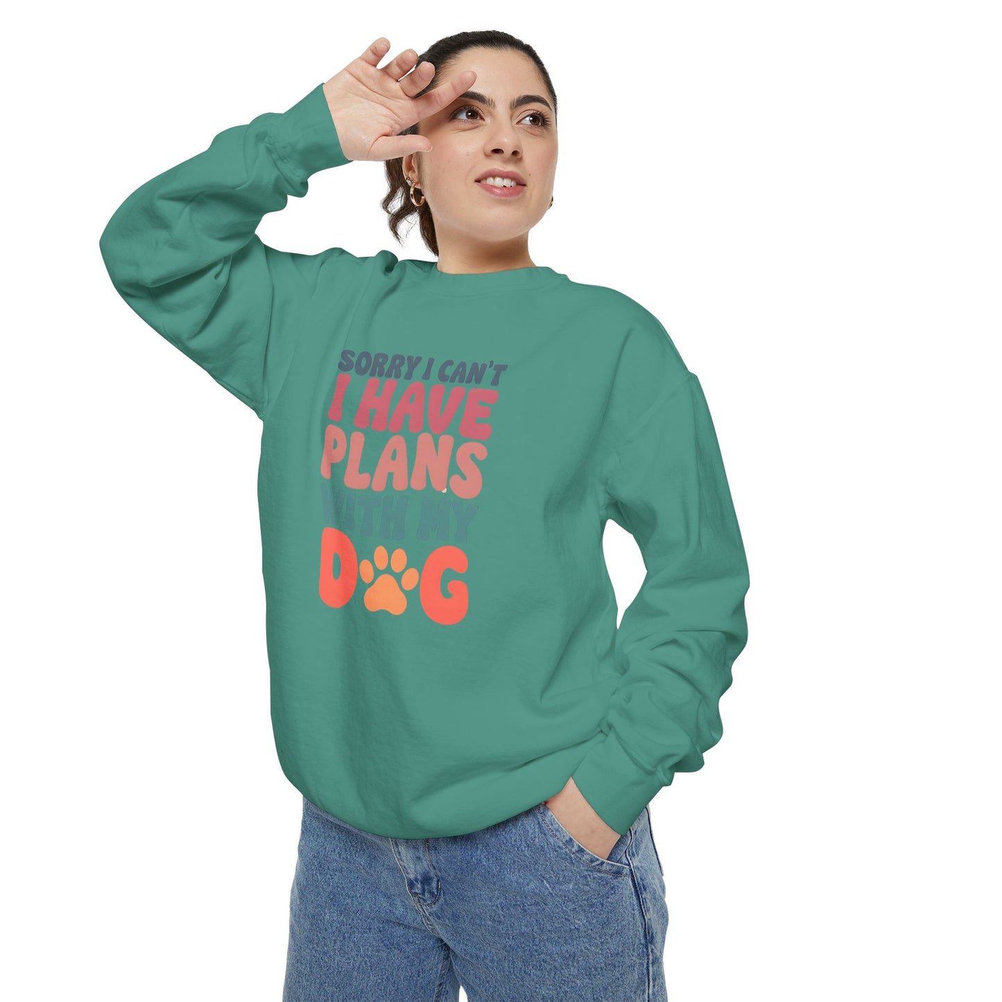 Dog Lover's Unisex Garment-Dyed Sweatshirt - 'Sorry I Can't, I Have Plans with My Dog'