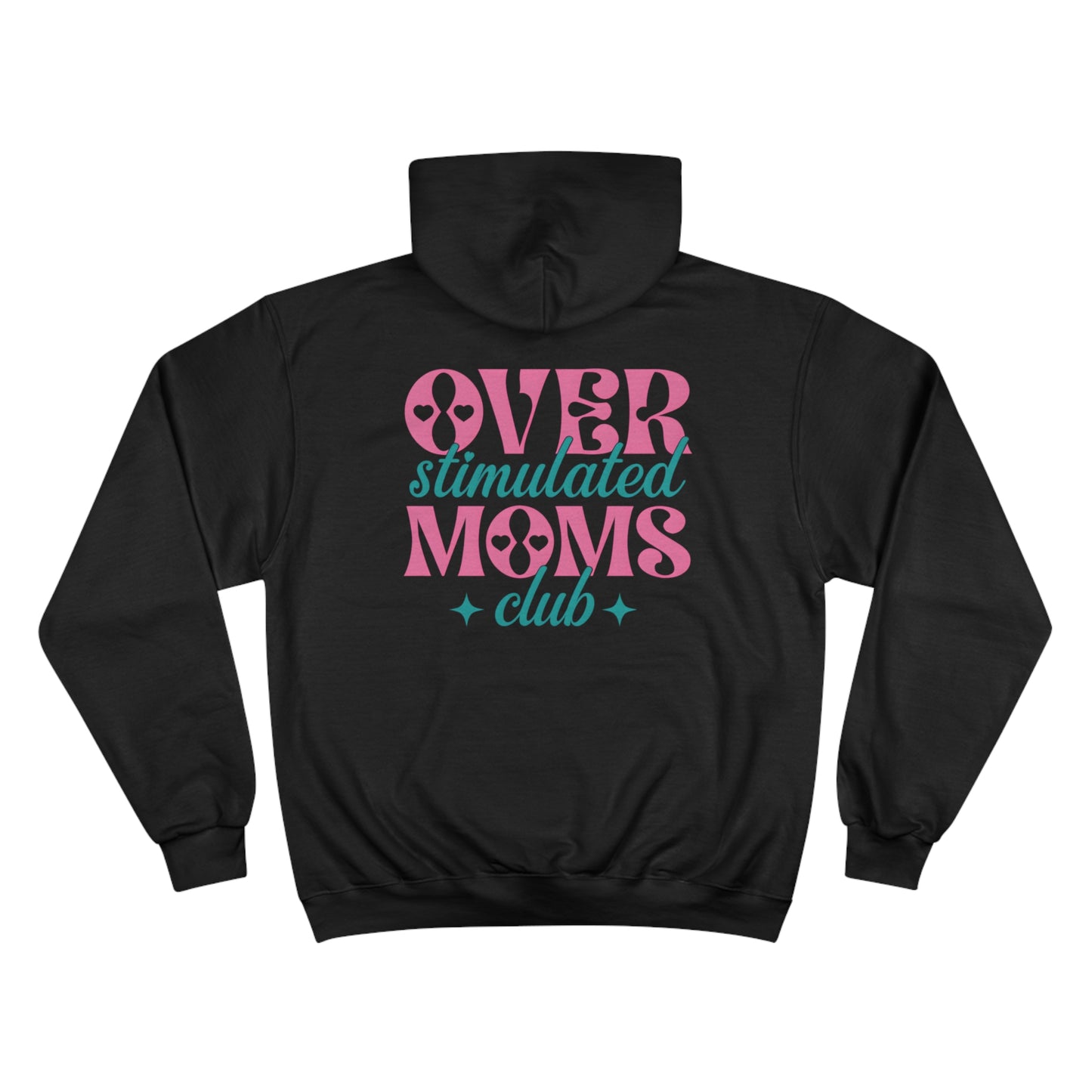 Overstimulated Moms Club Champion Hoodie - Cute & Comfy for Busy Moms