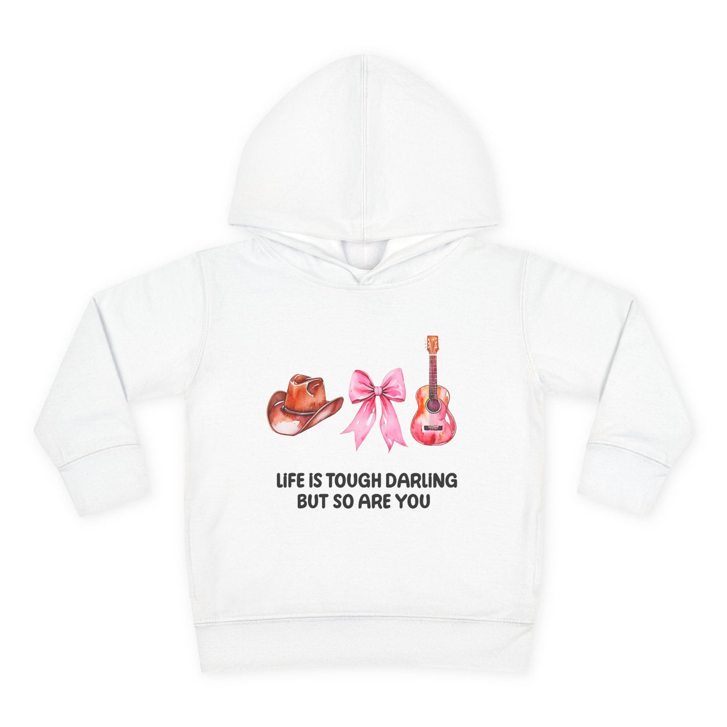 Cute Toddler Fleece Hoodie - "Life is Tough Darling but So Are You"