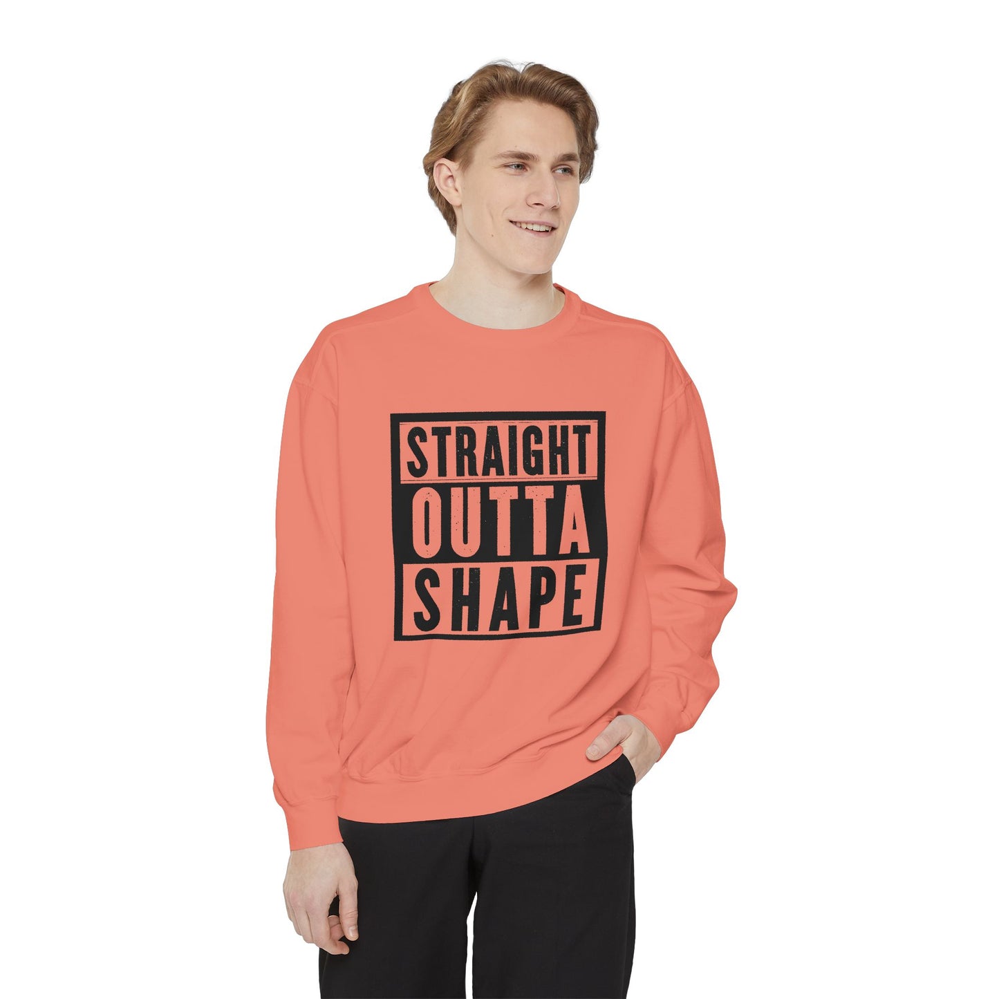 Garment-Dyed Sweatshirt - Straight Outta Shape - Casual Unisex Apparel