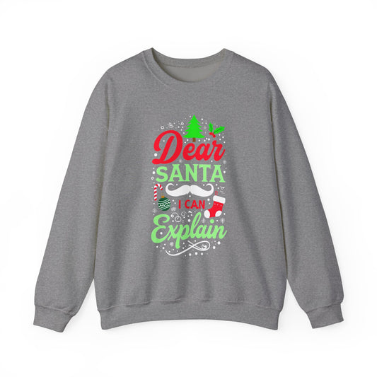 Funny Christmas Sweatshirt - "Dear Santa, I Can Explain" Unisex Heavy Blend Crewneck