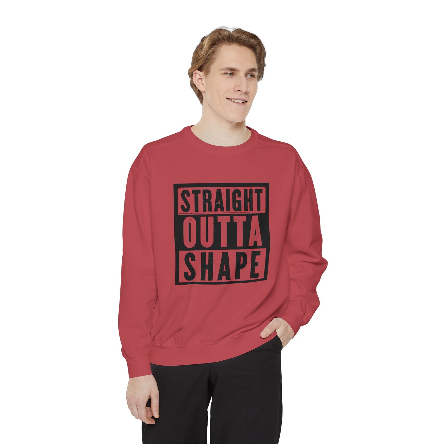 Garment-Dyed Sweatshirt - Straight Outta Shape - Casual Unisex Apparel