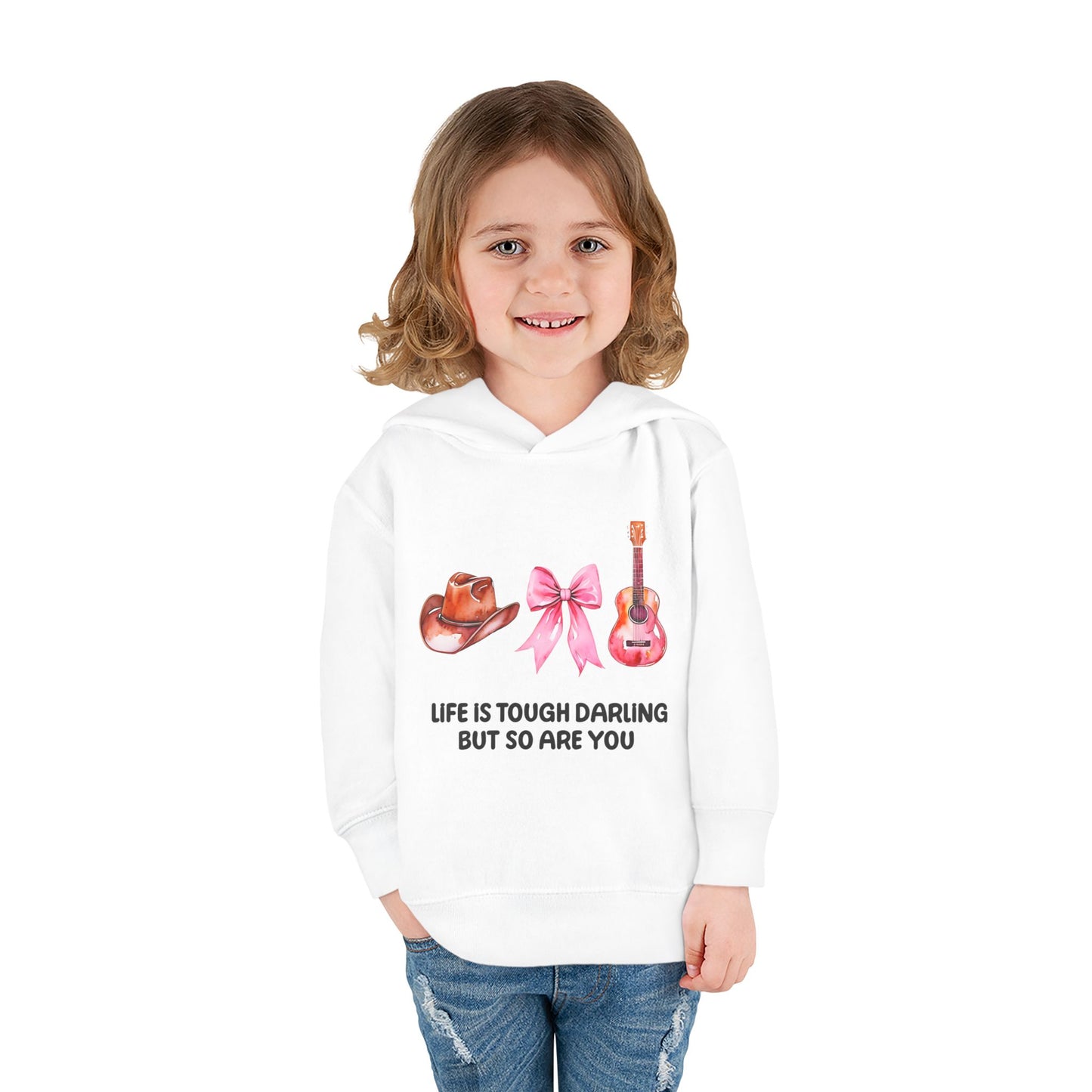 Cute Toddler Fleece Hoodie - "Life is Tough Darling but So Are You"