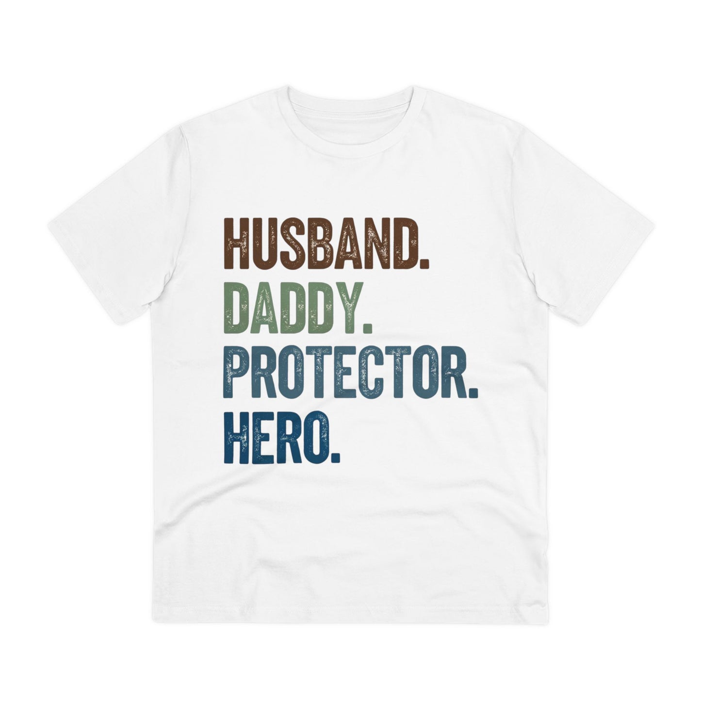 Unisex Organic T-Shirt - Husband, Daddy, Protector, Hero