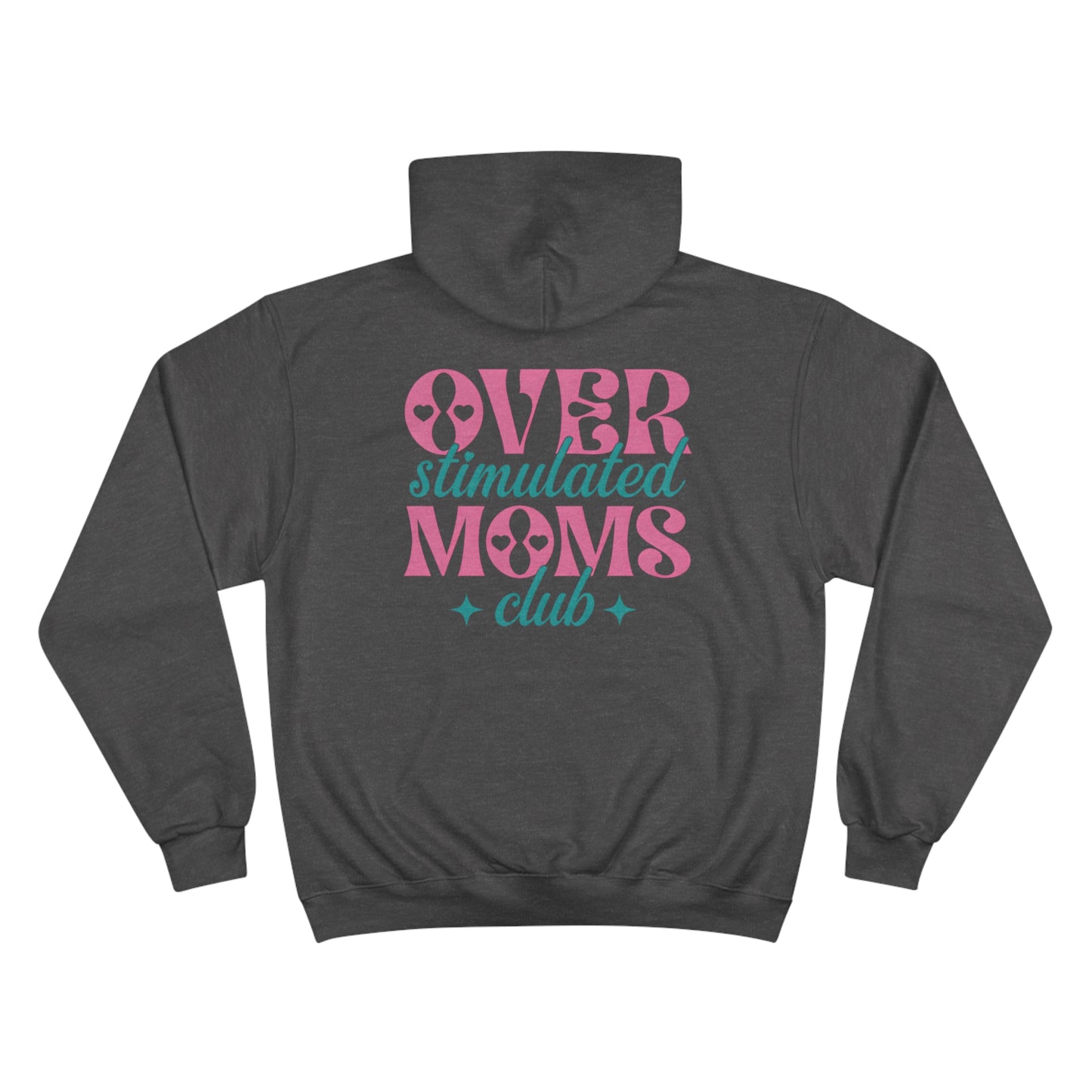 Overstimulated Moms Club Champion Hoodie - Cute & Comfy for Busy Moms