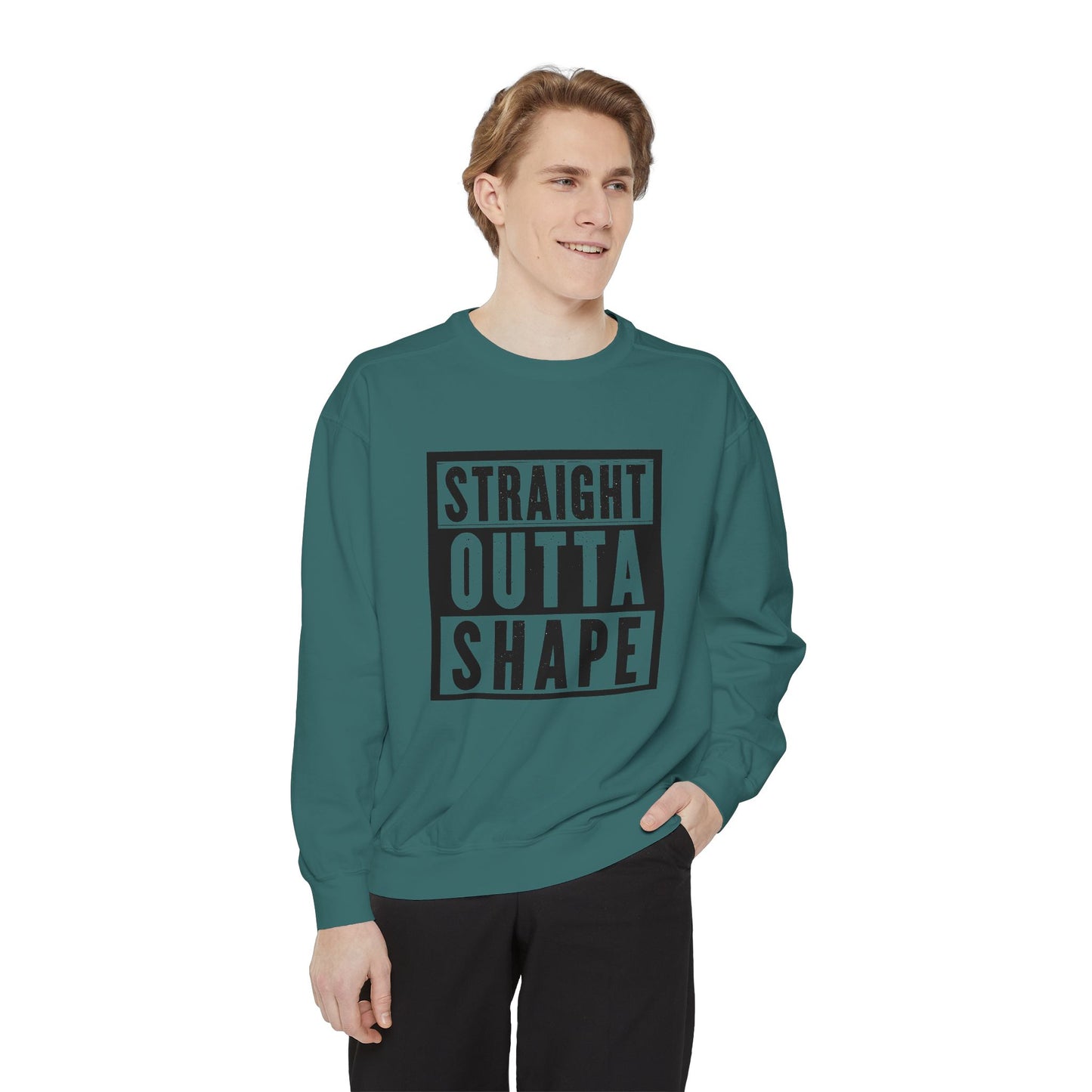 Garment-Dyed Sweatshirt - Straight Outta Shape - Casual Unisex Apparel