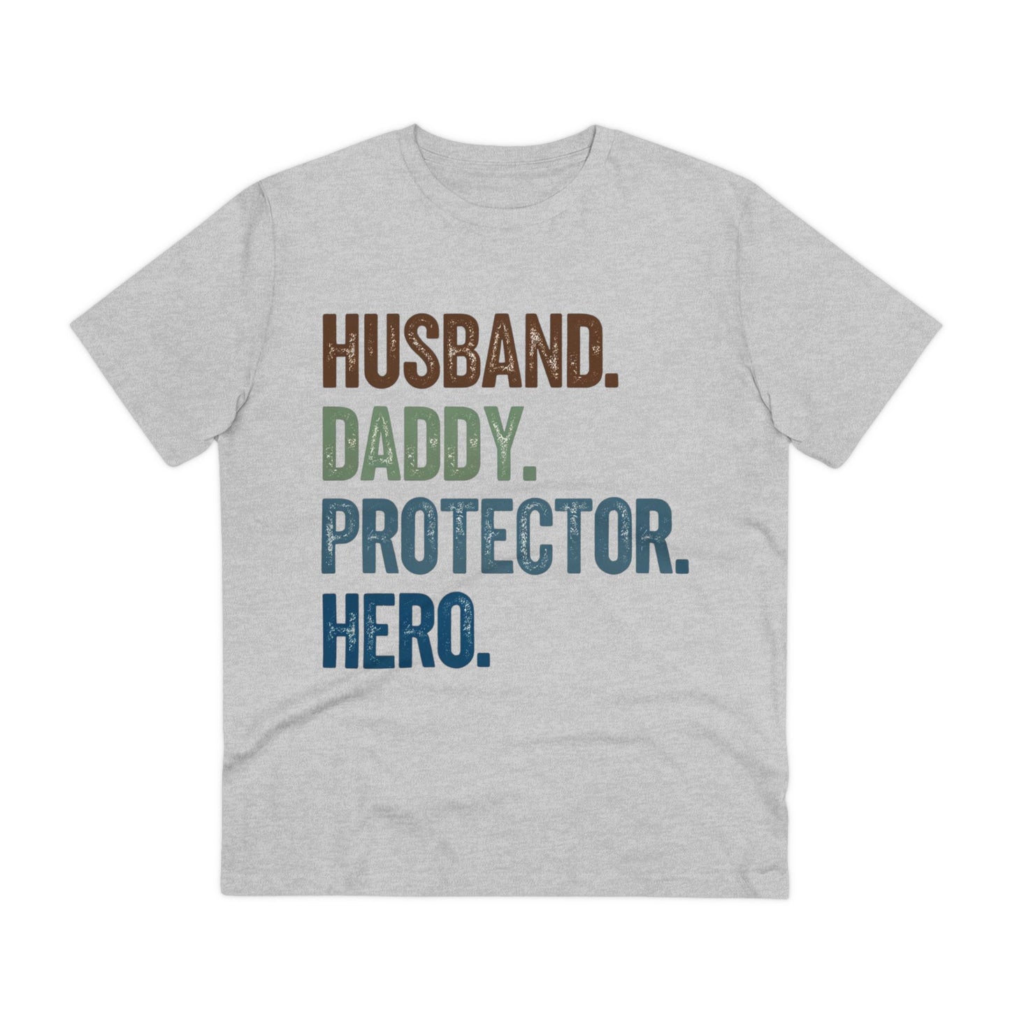 Unisex Organic T-Shirt - Husband, Daddy, Protector, Hero