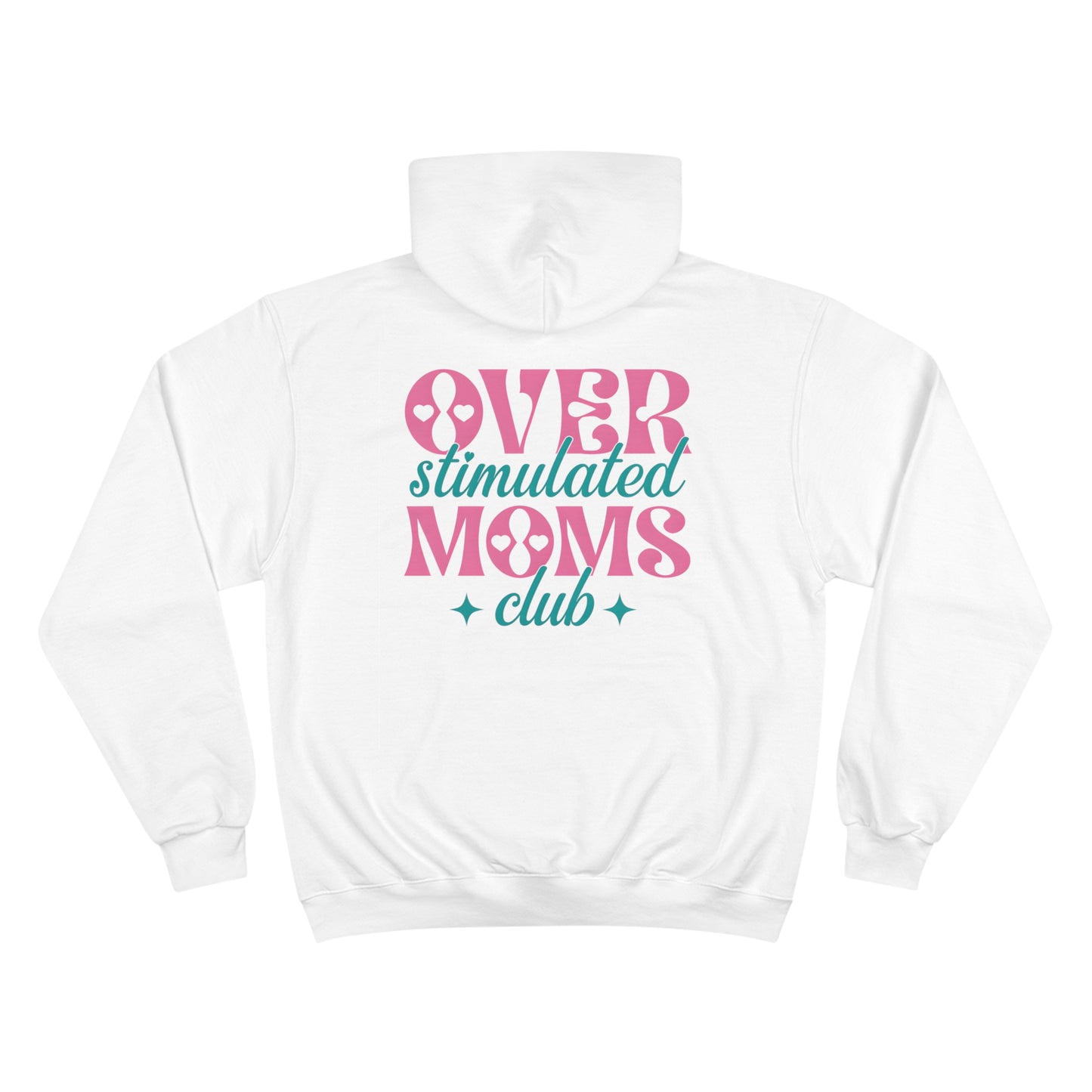 Overstimulated Moms Club Champion Hoodie - Cute & Comfy for Busy Moms